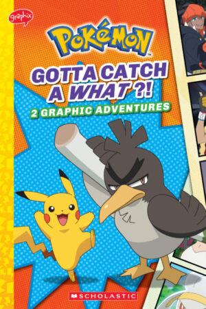 Gotta Catch a What?!, 2 Graphic Adventures