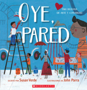 Oye, pared, Una historia de arte y comunidad