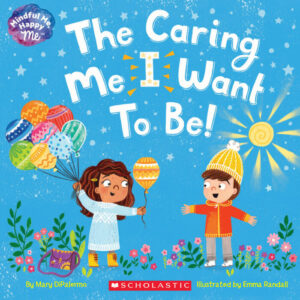 The Caring Me I Want to Be - Mindful Kindness