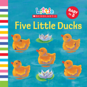 Little Scholastic: Five Little Ducks