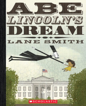 Abe Lincoln's Dream