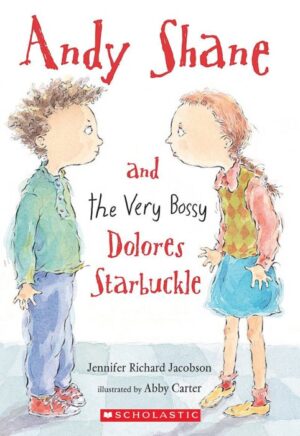 Andy Shane And The Very Bossy Dolores Starbuckle