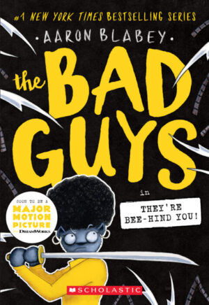 Bad Guys In They're Bee-hind You!, The