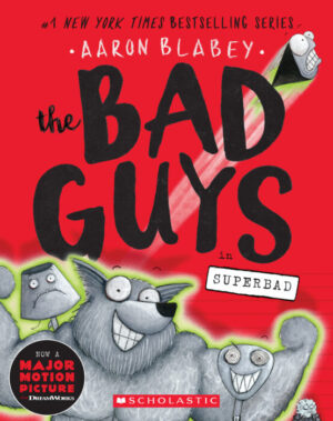 Bad Guys In Superbad, The