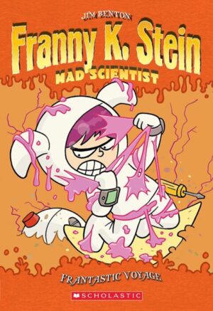 Franny K. Stein #5: Frantastic Voyage