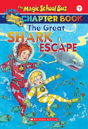 Magic School Bus Chapter Book #7: The Great Shark Escape