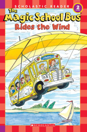 Magic School Bus Science Reader: Rides The Wind