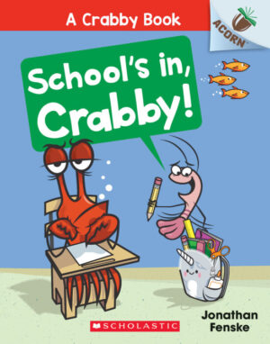 Crabby Book, A #5: School's In, Crabby!